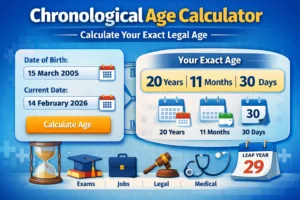 5 Powerful Ways to Calculate Chronological Age – Exact Legal Age in Years, Months & Days