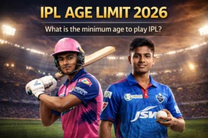 IPL Age Limit 2026: Minimum Age Required to Play in IPL